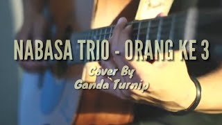 Download lagu Nabasa trio - ORANG KETIGA Cover By Ganda Turnip mp3 Download lagu Nabasa trio - ORANG KETIGA Cover By Ganda Turnip mp3