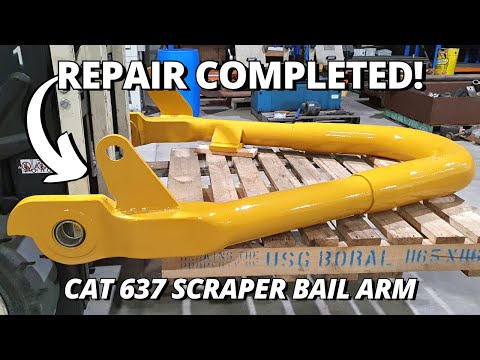 Repair Bail Arm BROKEN Into 3 Pieces | Part 2 | CAT 637 Scraper