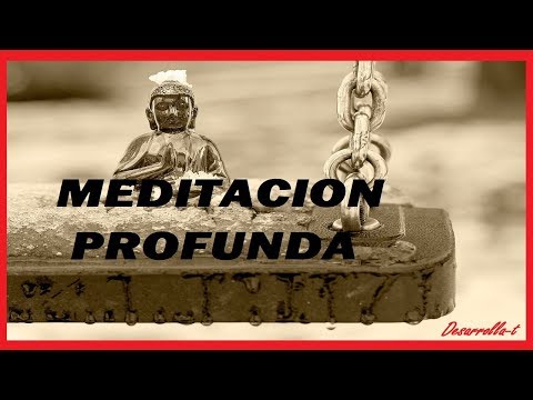 MEDITACION PROFUNDA (20 MINUTOS)