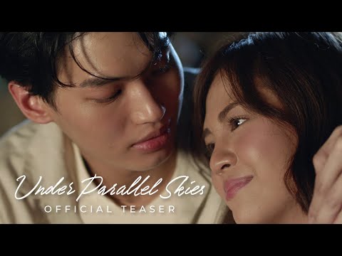 Thumbnail of the video: Under Parallel Skies | Official Teaser | Win Metawin, Janella Salvador