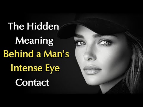 The Hidden Meaning Behind a Man's Intense Eye Contact | Psychology Says