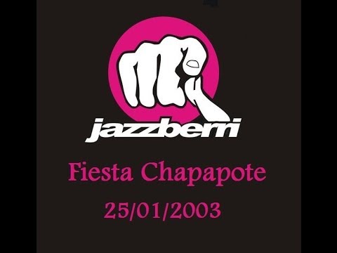 Jazz Berri - Fiesta Chapapote - 25/01/2003