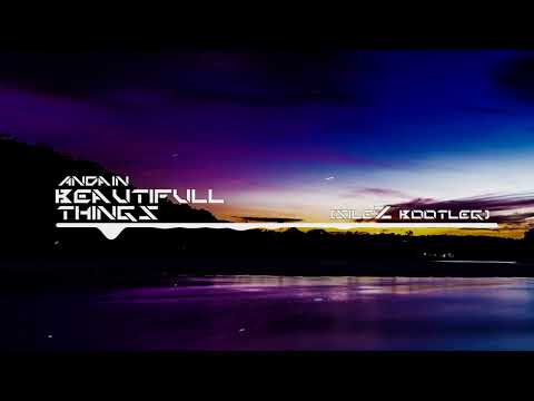 Andain - Beautiful Things (SileZ Bootleg)