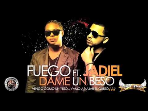 Fuego Feat Jadiel Dame un Beso 2013