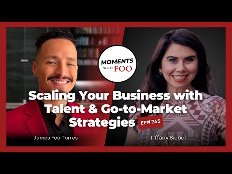 Tiffany Sieber on Scaling Your Business with Talent & Go to Market ...