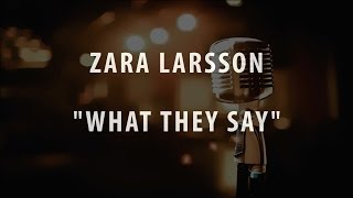 ZARA LARSSON - WHAT THEY SAY (INSTRUMENTAL / KARAOKE / COVER + LYRICS)