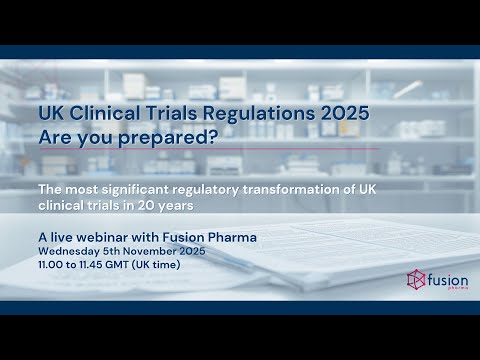 UK Clinical Trials Regulations 2025 Are you prepared