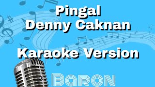 Download lagu Pingal - Denny Caknan (Karaoke Version) mp3