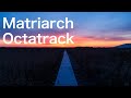 Moog Matriarch + Elektron Octatrack | daybreak