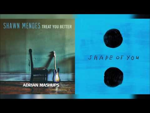Shape Of You   Treat You Better  MASHUP  Shawn Mendes & Ed Sheeran Original