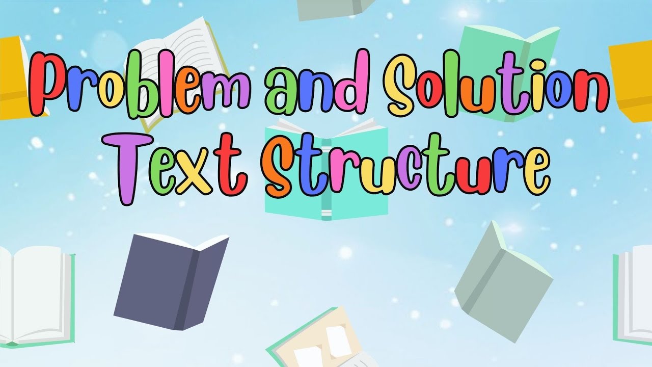 Problem and Solution Text Structure Song