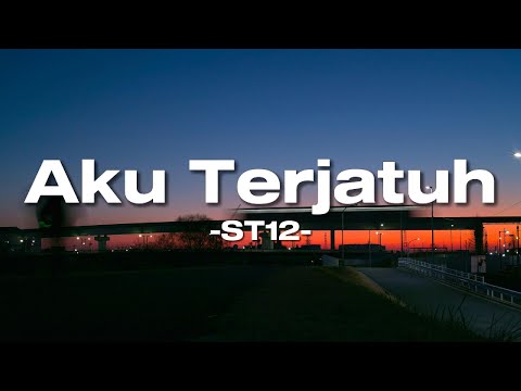 Aku Terjatuh - ST12 (Lirik)
