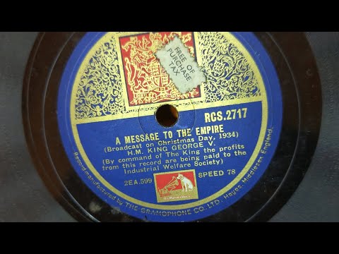 A Message To The Empire ~ H.M. King George V ~ Christmas Day 1934