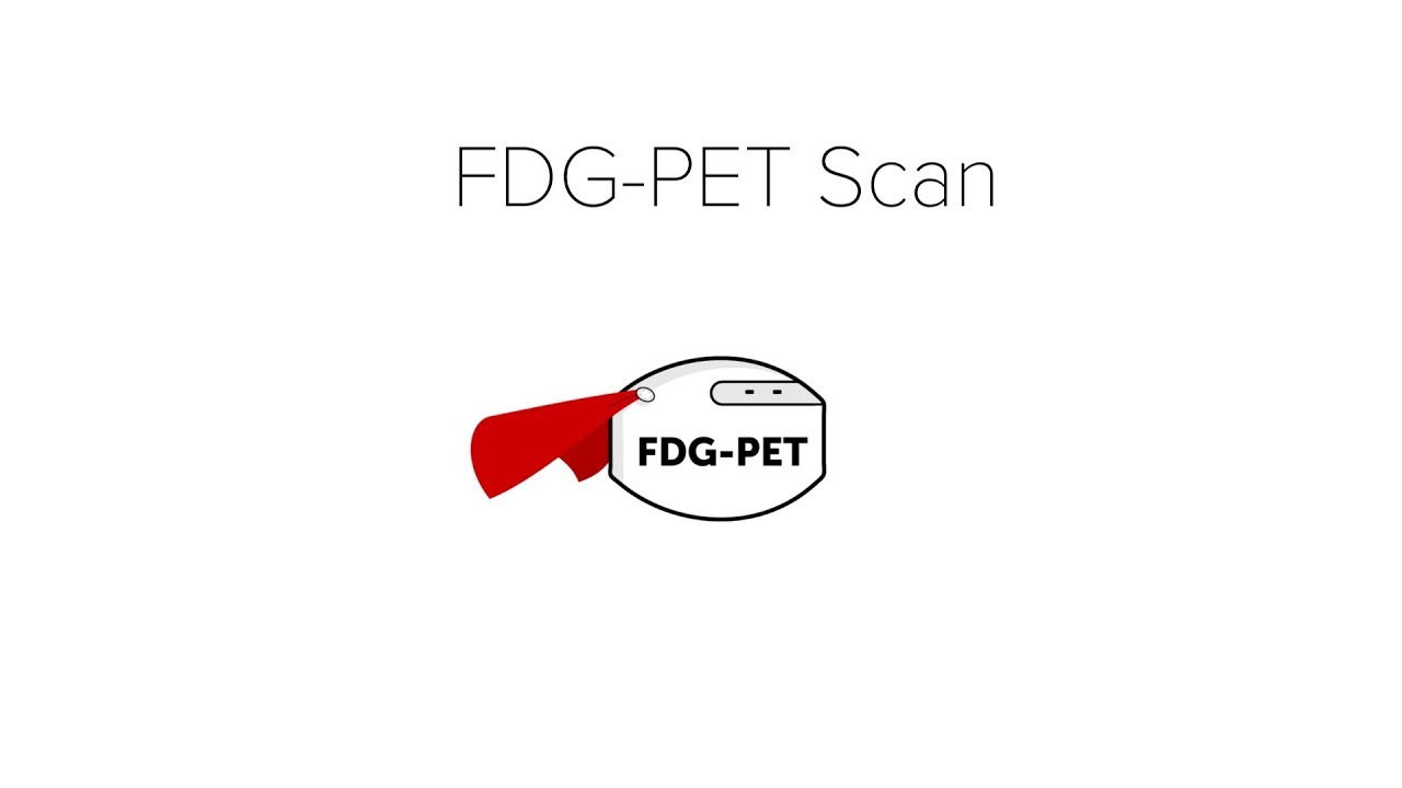 Fluorodeoxyglucose-Positron Emission Tomography (FDG-PET) Scan
