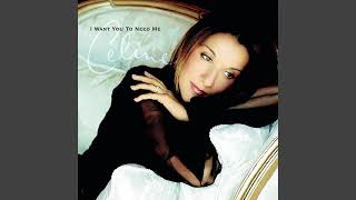 Céline Dion - I Want You To Need Me (Official Audio, 2000)