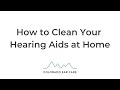 Dr. Cory Tickle of Colorado Ear Care is sharing how you can clean your hearing aids in your own home.
