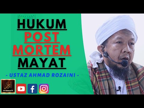 Ustaz Ahmad Rozaini - HUKUM POST MORTEM MAYAT