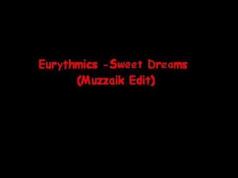 Eurythmics - Sweet Dreams (Muzzaik Edit) (CUT Version)