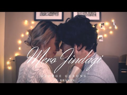 MERO JINDAGI | GEORGE GURUNG FT. KRAYON