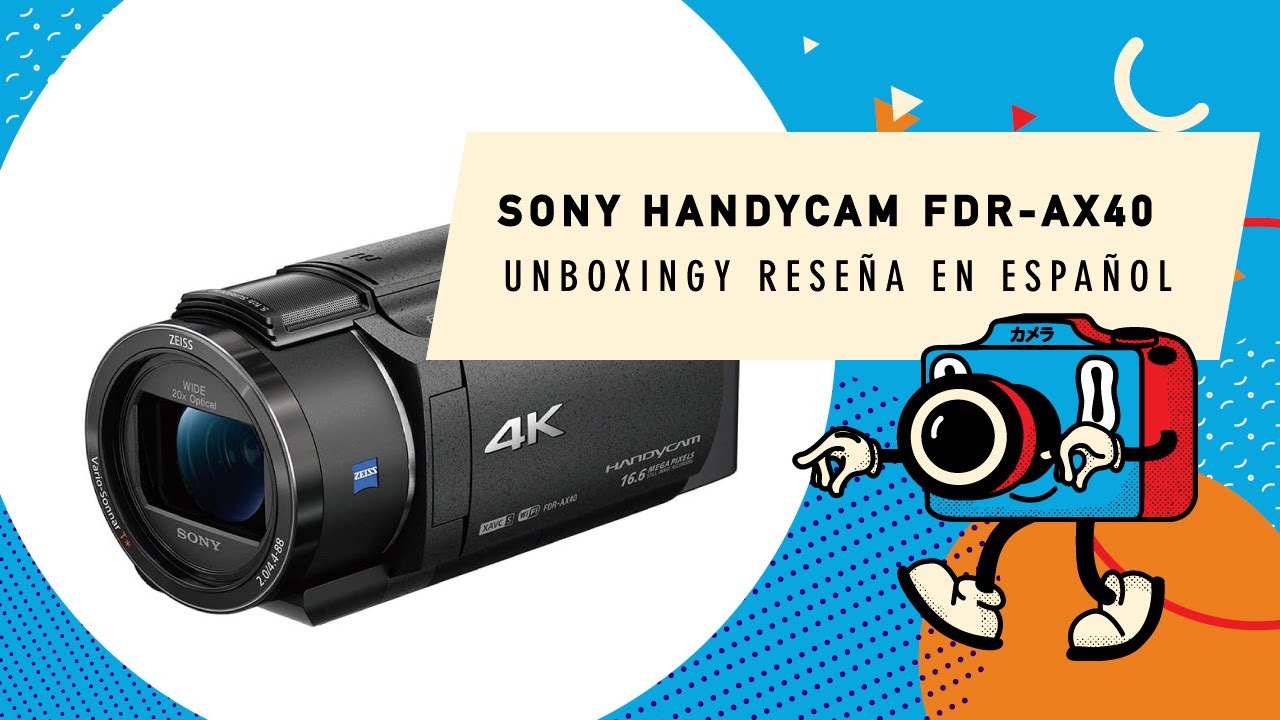 Sony Handycam FDR-AX40 Unboxing y Reseña en Español