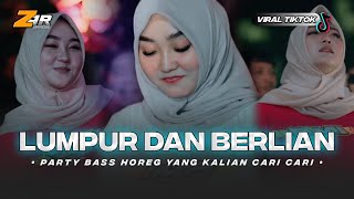 Download lagu DJ LUMPUR DAN BERLIAN TERBARU BASS HOREG YANG KALIAN CARI CARI mp3