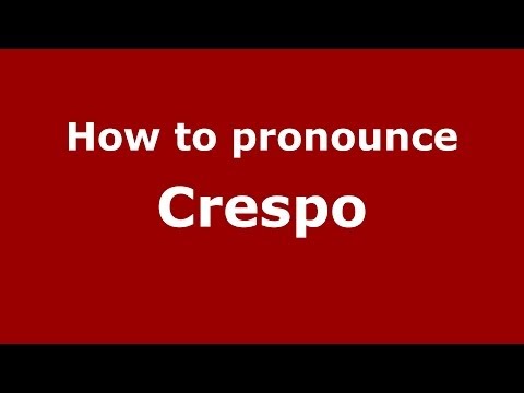 How to pronounce Crespo