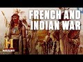 The French And Indian War Explained History