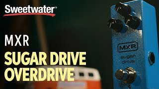 Video thumbnail for MXR Sugar Drive Overdrive Pedal Review by Sweetwater