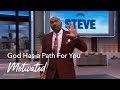 God Has A Path For You | Steve Harvey