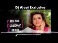 Mile Tumse Bihhad Ke Hum New DJ Remix Song Hindi