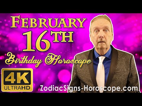 February 16 Zodiac Horoscope and Birthday Personality | February 16th Birthday Personality Analysis