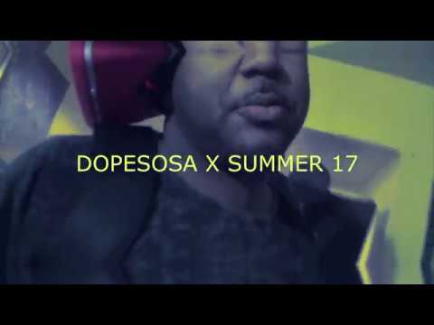 Dopesosa x Summer 17 x Intro