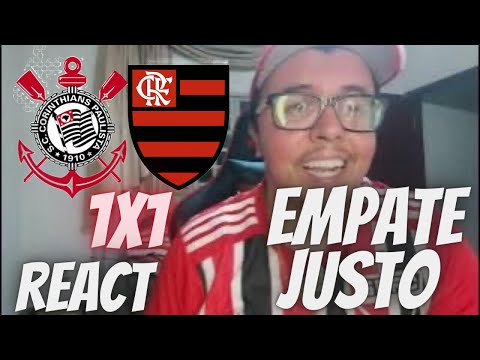 REACT: CORINTHIANS 1x1 FLAMENGO- GERSON FEZ PRO FLAMENGO E TIO CHICO PRO CORINTHIANS E EMPATE JUSTO