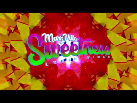 MarzVille - Sweetness [Official Lyric Video]