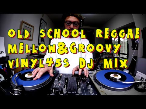 【45s Mix】ジャマイカンソウル/ラヴァーズロック/ルーツロック/ヴァイナルレゲエ(Old School Reggae Vinyl DJ Mix!!)