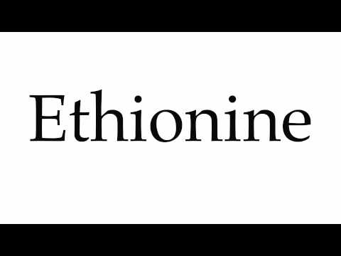 How to Pronounce Ethionine
