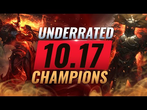 10 INCREDIBLY Underrated Champions YOU SHOULD ABUSE in Patch 10.17 - League of Legends Season 10