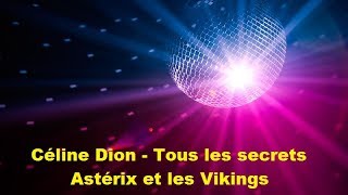 Céline Dion - Tous les secrets (Astérix et les Vikings)