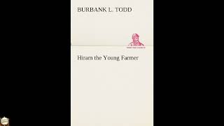 Hiram the Young Farmer