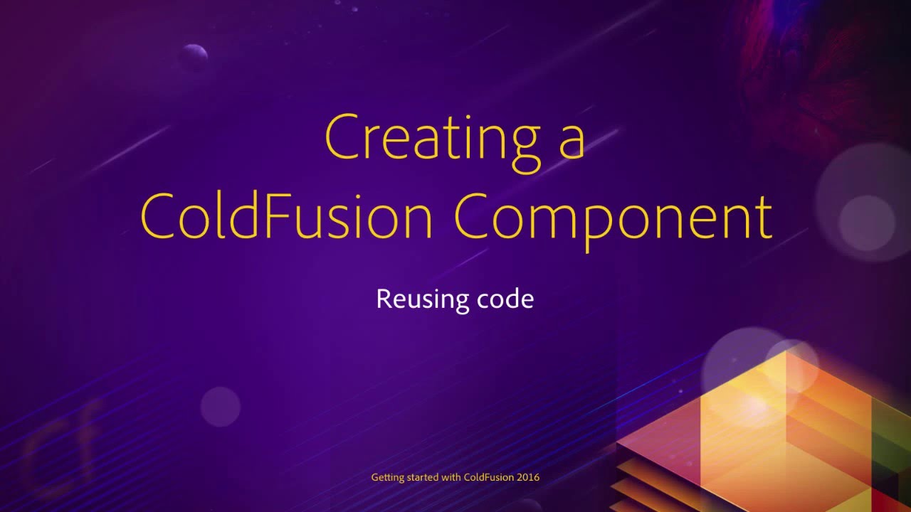 08 Reusing Code ## 09 Creating a ColdFusion component