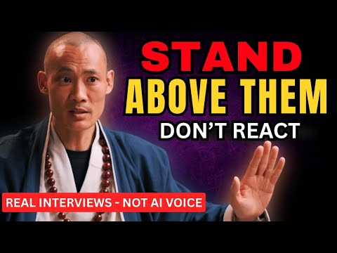 Don't Let Them Trigger You – Stand Above All ! – Master Shi Heng Yi (REAL INTERVIEWS - NOT AI)