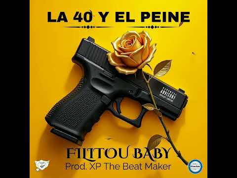 Filitou Baby - La 40 Y El Peine (Prod. XP The Beat Maker) (NEW MUSIC 2025)