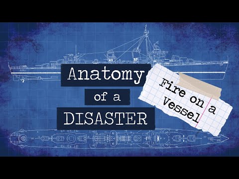 Anatomy of a Disaster: Fire on a Vessel