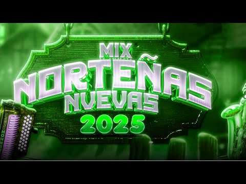 Norteñas Mix 2025 (Lo Más Nuevo "Estrenos") Dj Alfonzin