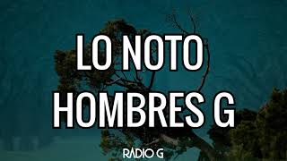 Lo Noto (letra) - Hombres G