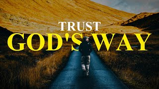 God Wants You To Trust Him Above All Else | Christian Motivation