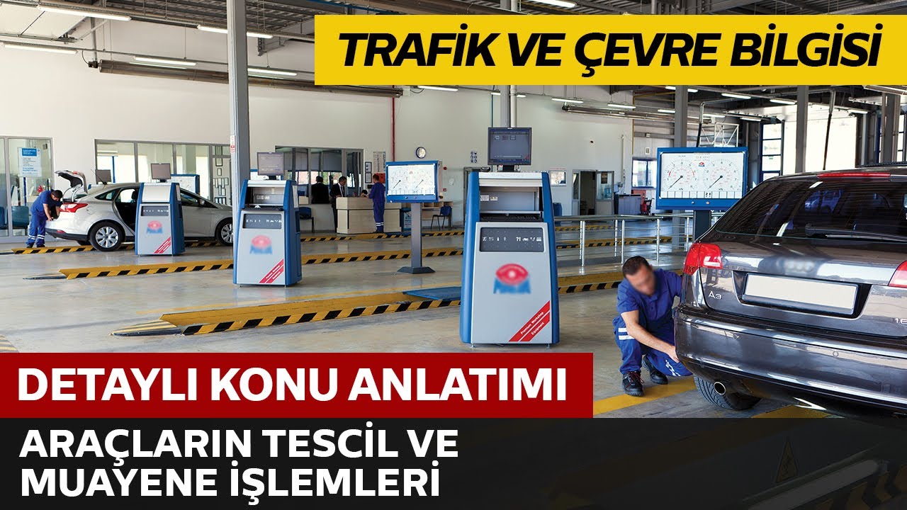 Araçların Tescil İşlemleri, Motorlu Araçlara Ait Şartlar ile Muayeneleri