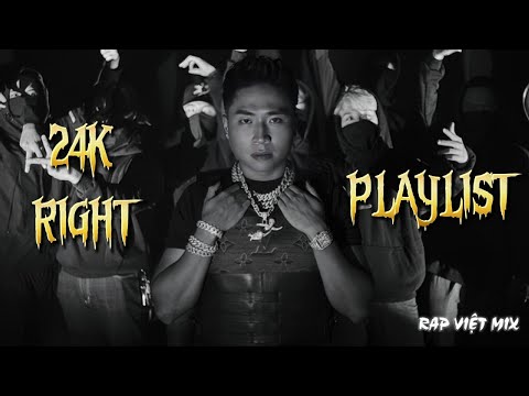 24K RIGHT PLAYLIST RMX | HOÀNG TỬ LONG BIÊN