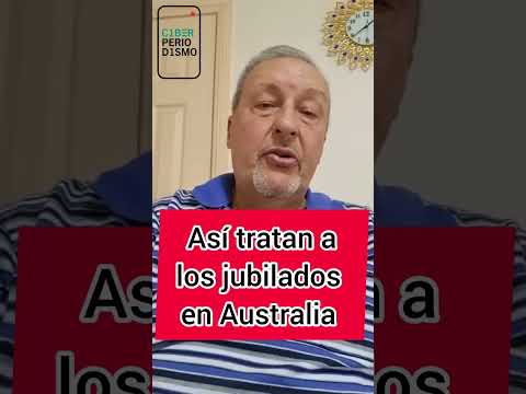 ASÍ TRATAN A LOS JUBILADOS EN AUSTRALIA