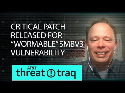 Critical Patch Released for “Wormable” SMBv3 Vulnerability | AT&amp;T ThreatTraq